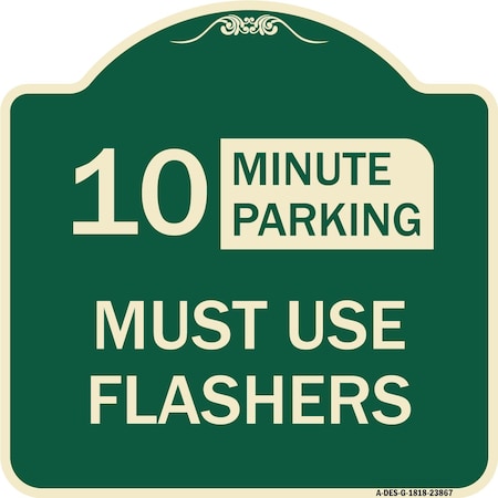 Signmission Must Use Flashers Choose Your Limit Minute Parking Heavy-Gauge Alum Sign, 18" x 18", G-1818-23867 A-DES-G-1818-23867